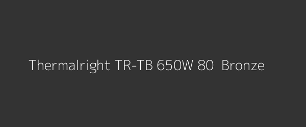 Thermalright TR-TB 650W 80+ Bronze